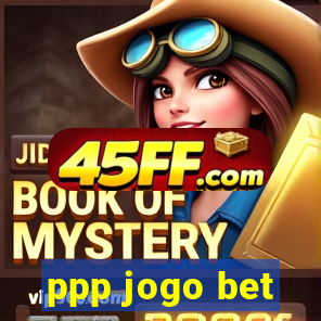 ppp jogo bet